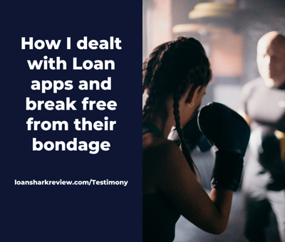 How I dealt with Loan apps and break free from their bondage